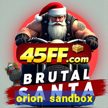 orion sandbox enhanced jogos 360